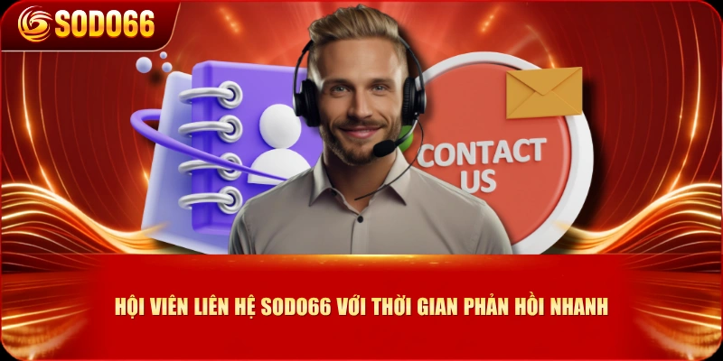 Hội viên liên hệ SODO66 với thời gian phản hồi nhanh