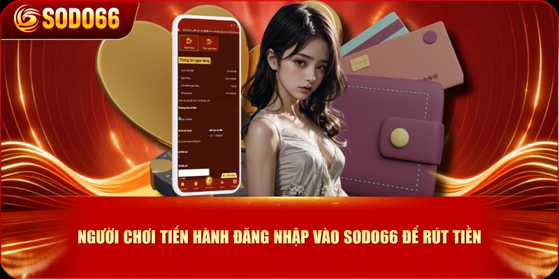 Người chơi tiến hành đăng nhập vào SODO66 để rút tiền