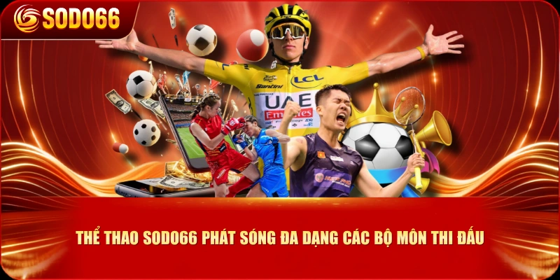 Thể Thao SODO66 phát sóng đa dạng các bộ môn thi đấu